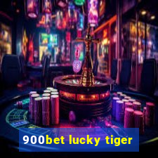 900bet lucky tiger